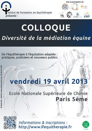 Affiche pour le colloque 2013 de l'Institut de Formation en Equithérapie : diversité de la médiation équine